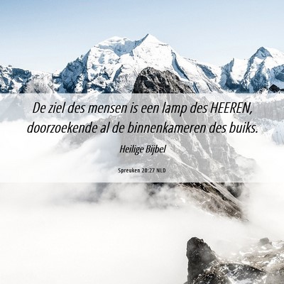 Picture 06 - Spreuken 20:27 NLD - De ziel des mensen is een lamp des HEEREN, - Bible Verse Picture