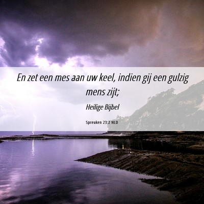Picture 06 - Spreuken 23:2 NLD - En zet een mes aan uw keel, indien gij een gulzig - Bible Verse Picture