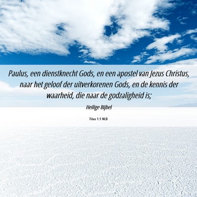 Picture 06 - Titus 1:1 NLD - Paulus, een dienstknecht Gods, en een apostel van - Bible Verse Picture