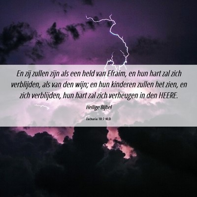 Picture 06 - Zacharia 10:7 NLD - En zij zullen zijn als een held van Efraim, en - Bible Verse Picture