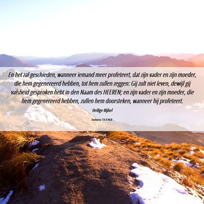 Picture 06 - Zacharia 13:3 NLD - En het zal geschieden, wanneer iemand meer - Bible Verse Picture