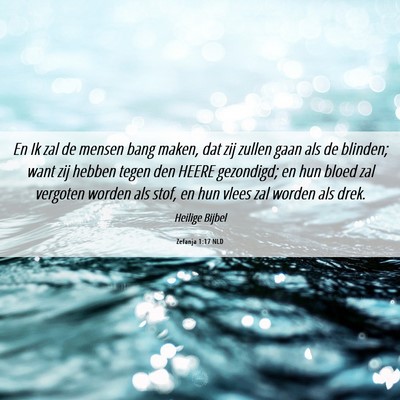 Picture 06 - Zefanja 1:17 NLD - En Ik zal de mensen bang maken, dat zij zullen - Bible Verse Picture