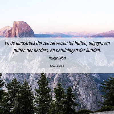 Picture 06 - Zefanja 2:6 NLD - En de landstreek der zee zal wezen tot hutten, - Bible Verse Picture