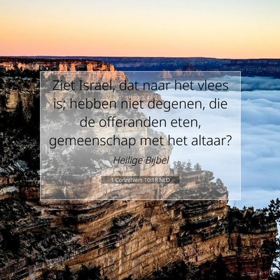 Picture 07 - 1 Corinthiërs 10:18 NLD - Ziet Israel, dat naar het vlees is; hebben niet - Bible Verse Picture