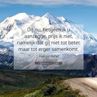 Picture 07 - 1 Corinthiërs 11:17 NLD - Dit nu, hetgeen ik u aanzegge, prijs ik niet, - Bible Verse Picture