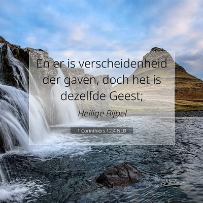 Picture 07 - 1 Corinthiërs 12:4 NLD - En er is verscheidenheid der gaven, doch het is - Bible Verse Picture
