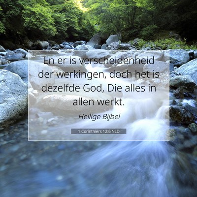 Picture 07 - 1 Corinthiërs 12:6 NLD - En er is verscheidenheid der werkingen, doch het - Bible Verse Picture