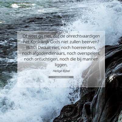 Picture 07 - 1 Corinthiërs 6:9 NLD - Of weet gij niet, dat de onrechtvaardigen het - Bible Verse Picture