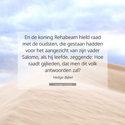 Picture 07 - 1 Koningen 12:6 NLD - En de koning Rehabeam hield raad met de oudsten, - Bible Verse Picture