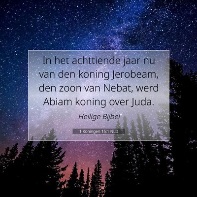 Picture 07 - 1 Koningen 15:1 NLD - In het achttiende jaar nu van den koning - Bible Verse Picture