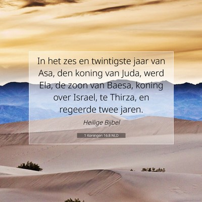 Picture 07 - 1 Koningen 16:8 NLD - In het zes en twintigste jaar van Asa, den koning - Bible Verse Picture