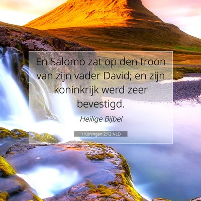 Picture 07 - 1 Koningen 2:12 NLD - En Salomo zat op den troon van zijn vader David; - Bible Verse Picture