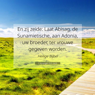 Picture 07 - 1 Koningen 2:21 NLD - En zij zeide: Laat Abisag, de Sunamietische, aan - Bible Verse Picture