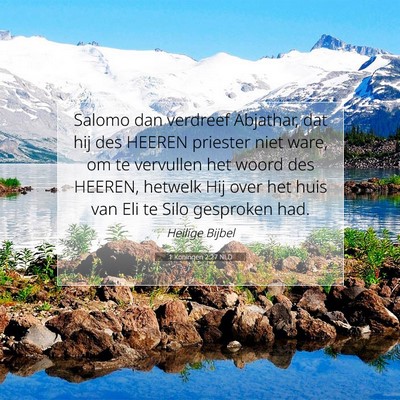 Picture 07 - 1 Koningen 2:27 NLD - Salomo dan verdreef Abjathar, dat hij des HEEREN - Bible Verse Picture
