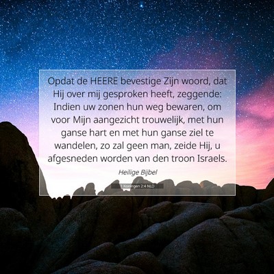 Picture 07 - 1 Koningen 2:4 NLD - Opdat de HEERE bevestige Zijn woord, dat Hij over - Bible Verse Picture