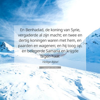 Picture 07 - 1 Koningen 20:1 NLD - En Benhadad, de koning van Syrie, vergaderde al - Bible Verse Picture