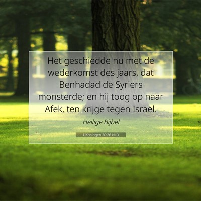 Picture 07 - 1 Koningen 20:26 NLD - Het geschiedde nu met de wederkomst des jaars, - Bible Verse Picture