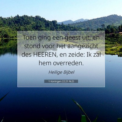 Picture 07 - 1 Koningen 22:21 NLD - Toen ging een geest uit, en stond voor het - Bible Verse Picture