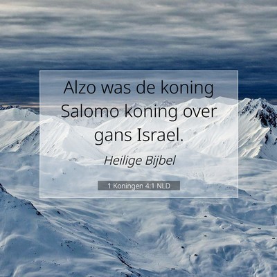 Picture 07 - 1 Koningen 4:1 NLD - Alzo was de koning Salomo koning over gans - Bible Verse Picture