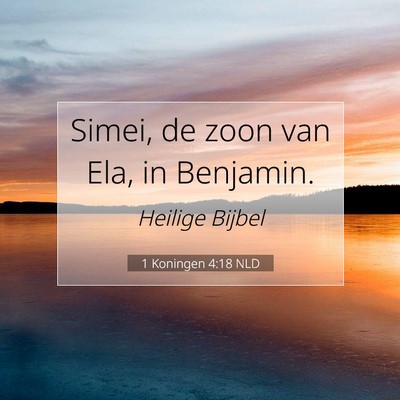 Picture 07 - 1 Koningen 4:18 NLD - Simei, de zoon van Ela, in - Bible Verse Picture