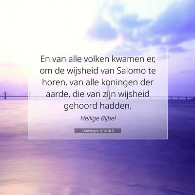Picture 07 - 1 Koningen 4:34 NLD - En van alle volken kwamen er, om de wijsheid van - Bible Verse Picture