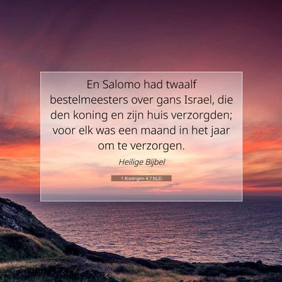 Picture 07 - 1 Koningen 4:7 NLD - En Salomo had twaalf bestelmeesters over gans - Bible Verse Picture