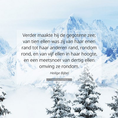 Picture 07 - 1 Koningen 7:23 NLD - Verder maakte hij de gegotene zee; van tien ellen - Bible Verse Picture
