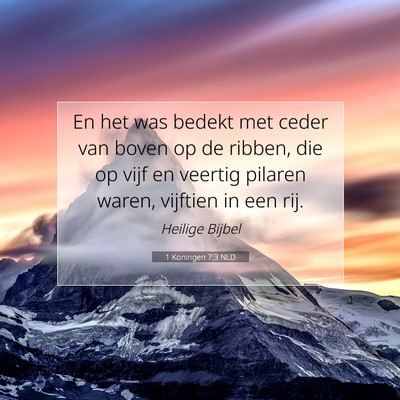 Picture 07 - 1 Koningen 7:3 NLD - En het was bedekt met ceder van boven op de - Bible Verse Picture