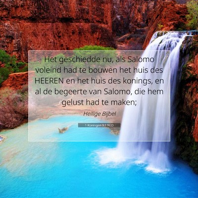 Picture 07 - 1 Koningen 9:1 NLD - Het geschiedde nu, als Salomo voleind had te - Bible Verse Picture