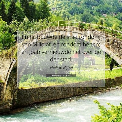 Picture 07 - 1 Kronieken 11:8 NLD - En hij bouwde de stad rondom, van Millo af, en - Bible Verse Picture
