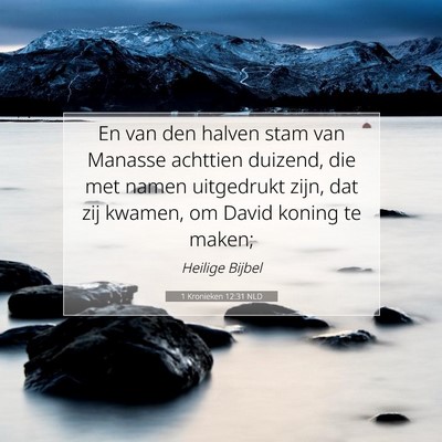 Picture 07 - 1 Kronieken 12:31 NLD - En van den halven stam van Manasse achttien - Bible Verse Picture