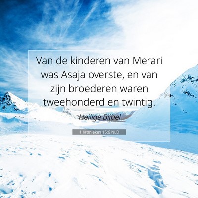 Picture 07 - 1 Kronieken 15:6 NLD - Van de kinderen van Merari was Asaja overste, en - Bible Verse Picture