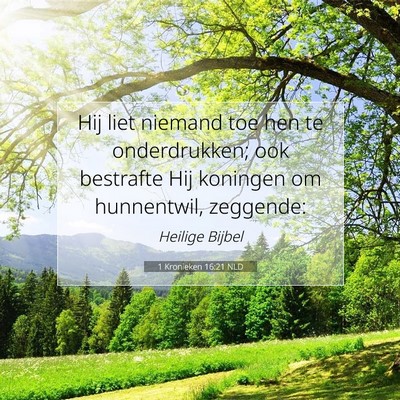 Picture 07 - 1 Kronieken 16:21 NLD - Hij liet niemand toe hen te onderdrukken; ook - Bible Verse Picture