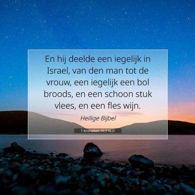Picture 07 - 1 Kronieken 16:3 NLD - En hij deelde een iegelijk in Israel, van den man - Bible Verse Picture