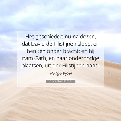 Picture 07 - 1 Kronieken 18:1 NLD - Het geschiedde nu na dezen, dat David de - Bible Verse Picture
