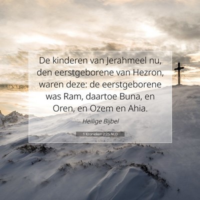 Picture 07 - 1 Kronieken 2:25 NLD - De kinderen van Jerahmeel nu, den eerstgeborene - Bible Verse Picture