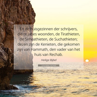 Picture 07 - 1 Kronieken 2:55 NLD - En de huisgezinnen der schrijvers, die te Jabes - Bible Verse Picture