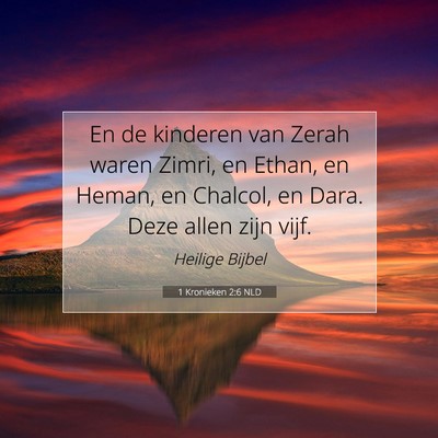 Picture 07 - 1 Kronieken 2:6 NLD - En de kinderen van Zerah waren Zimri, en Ethan, - Bible Verse Picture