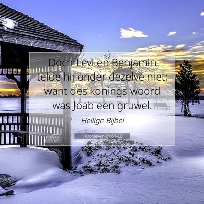 Picture 07 - 1 Kronieken 21:6 NLD - Doch Levi en Benjamin telde hij onder dezelve - Bible Verse Picture