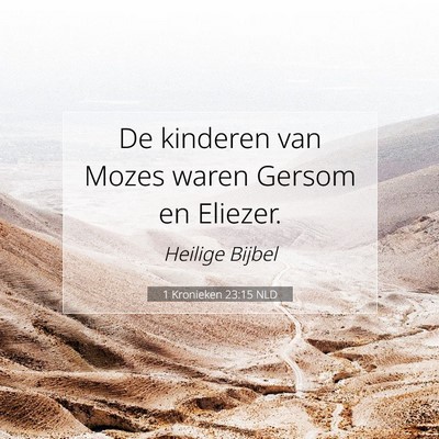 Picture 07 - 1 Kronieken 23:15 NLD - De kinderen van Mozes waren Gersom en - Bible Verse Picture