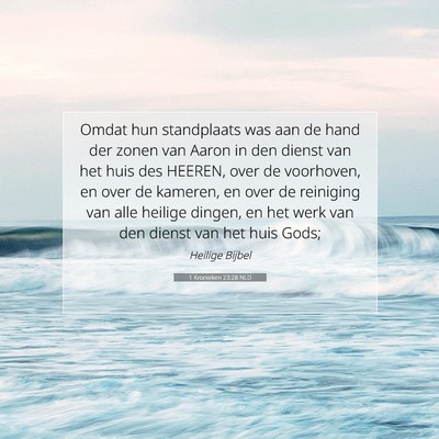 Picture 07 - 1 Kronieken 23:28 NLD - Omdat hun standplaats was aan de hand der zonen - Bible Verse Picture