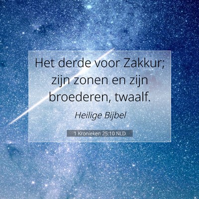 Picture 07 - 1 Kronieken 25:10 NLD - Het derde voor Zakkur; zijn zonen en zijn - Bible Verse Picture