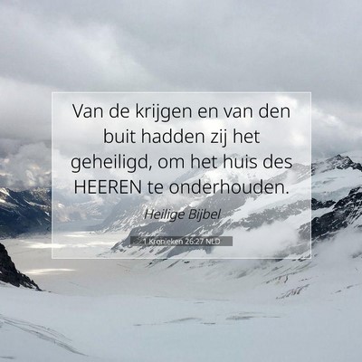 Picture 07 - 1 Kronieken 26:27 NLD - Van de krijgen en van den buit hadden zij het - Bible Verse Picture