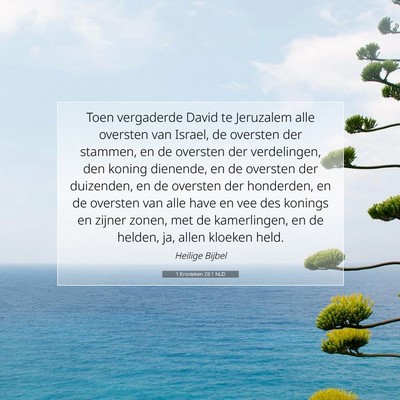 Picture 07 - 1 Kronieken 28:1 NLD - Toen vergaderde David te Jeruzalem alle oversten - Bible Verse Picture