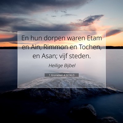 Picture 07 - 1 Kronieken 4:32 NLD - En hun dorpen waren Etam en Ain, Rimmon en - Bible Verse Picture