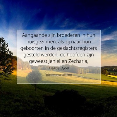 Picture 07 - 1 Kronieken 5:7 NLD - Aangaande zijn broederen in hun huisgezinnen, als - Bible Verse Picture