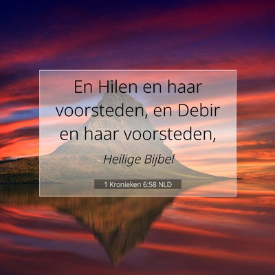 Picture 07 - 1 Kronieken 6:58 NLD - En Hilen en haar voorsteden, en Debir en haar - Bible Verse Picture