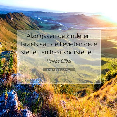 Picture 07 - 1 Kronieken 6:64 NLD - Alzo gaven de kinderen Israels aan de Levieten - Bible Verse Picture