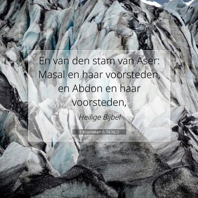 Picture 07 - 1 Kronieken 6:74 NLD - En van den stam van Aser: Masal en haar - Bible Verse Picture