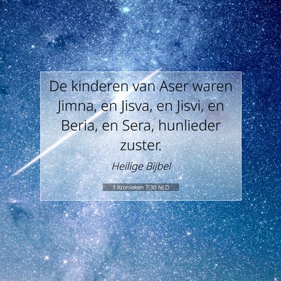 Picture 07 - 1 Kronieken 7:30 NLD - De kinderen van Aser waren Jimna, en Jisva, en - Bible Verse Picture